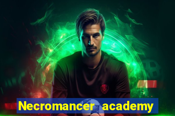 Necromancer academy and the genius summoner 63